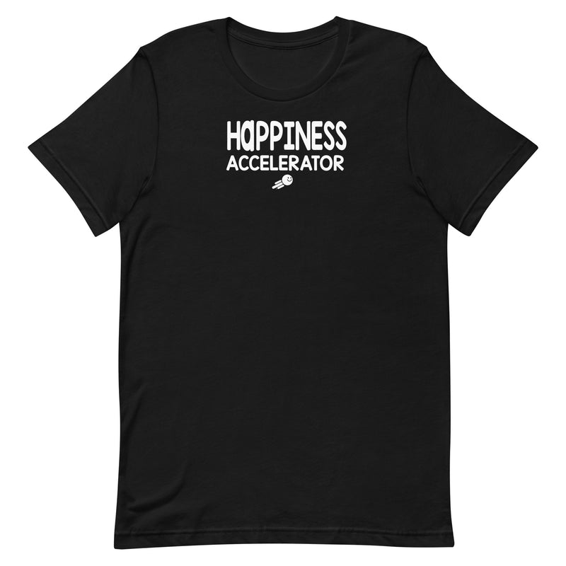 Happiness accelerator t-shirt